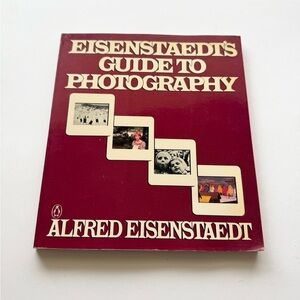 Eisenstaedt’s Guide to Photography 1978 Penguin Handbook
